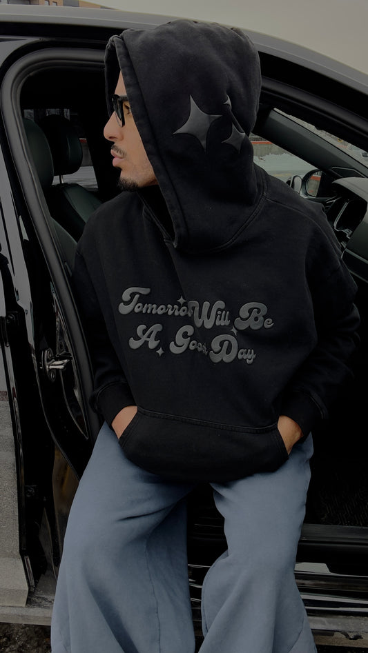 "TOMORROW WILL BE A GOOD DAY" HOODIE